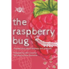 The Raspberry Bug: A sweet story about kindness and gratitude. - Paperback