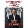 Christianity Made Me Talk Like an Idiot - Paperback