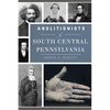 Abolitionists of South Central Pennsylvania - Paperback