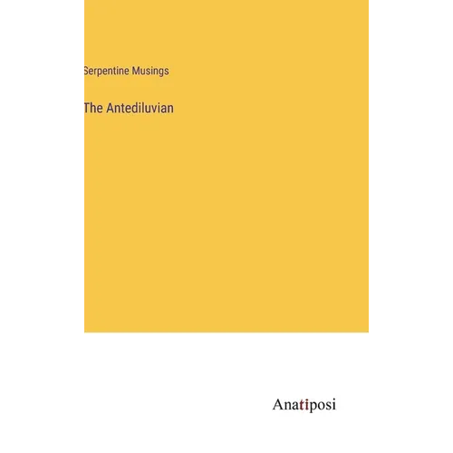 The Antediluvian - Hardcover