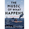 The Music of What Happens - Paperback