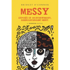 Messy: Exposés of an Overweight, Neurodivergent Misfit - Paperback