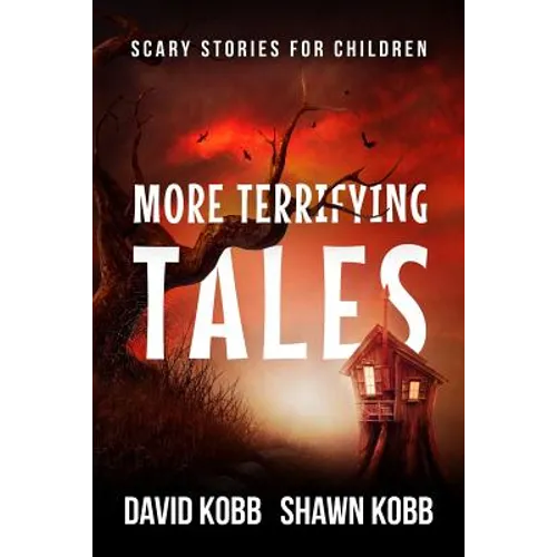 More Terrifying Tales: Scary Stories for Children - Paperback