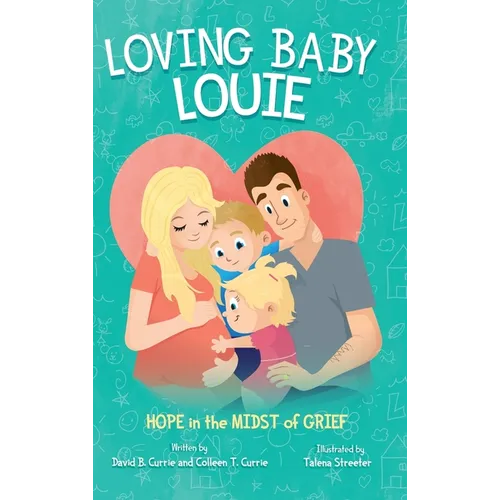 Loving Baby Louie: Hope in the Midst of Grief - Hardcover