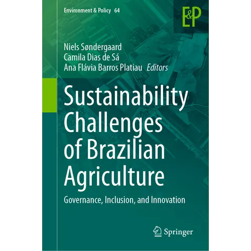 Sustainability Challenges of Brazilian Agriculture: Governance, Inclusion, and Innovation - Hardcover