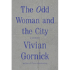 The Odd Woman and the City: A Memoir - Paperback