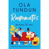 Roommates: A Totally Uplifting, Dramatic and Emotional Women's Fiction Novel - Paperback