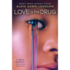 Love Is the Drug - Paperback