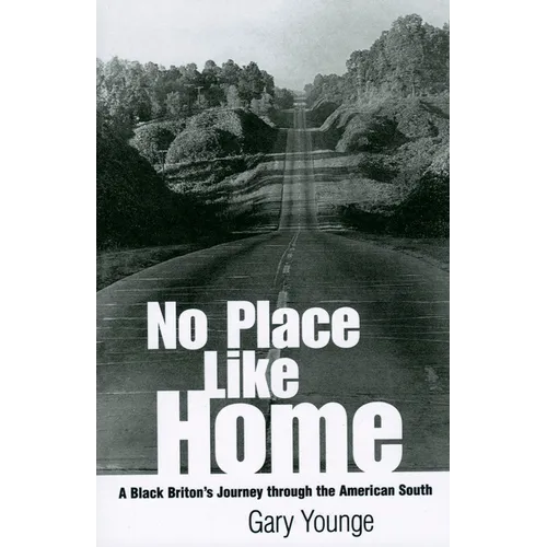 No Place Like Home: A Black Briton's Journey Through the American South - Paperback