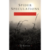 Spider Speculations: A Physics and Biophysics of Storytelling - Paperback