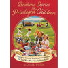 Bedtime Stories for Privileged Children: Charming Tales of Wealth and Entitlement for Tots Who Were Simply Born Better - Hardcover