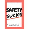Safety Sucks!: The Bull $H!# in the Safety Profession They Don't Tell You About. - Paperback