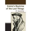 Calvin's Doctrine of the Last Things - Paperback