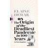 On the Origin of the Deadliest Pandemic in 100 Years: An Investigation - Paperback