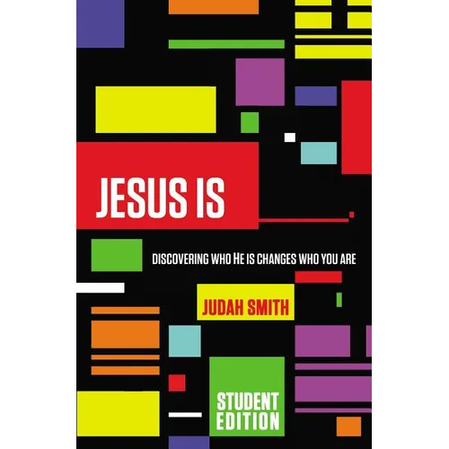 Jesus Is: Discovering Who He Is Changes Who You Are - Paperback