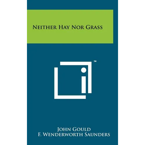 Neither Hay Nor Grass - Hardcover