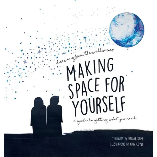 Making Space for Yourself: A guide to getting what you need - Hardcover