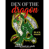 Den of the Dragon Coloring Book for Adults Midnight Edition: Detailed Hand Drawn Dragon Designs for Dragon Lovers and Dragon Masters to Relieve Stress - Paperback