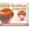 Look In The Mirror, Little One - Hardcover