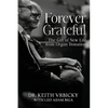 Forever Grateful: The Gift of New Life from Organ Donation - Paperback