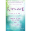Resonance: Nine Practices for Harmonious Health and Vitality - Paperback
