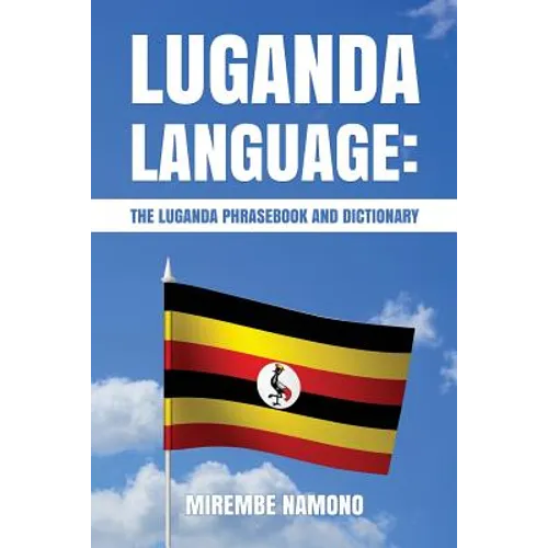 Luganda Language: The Luganda Phrasebook - Paperback
