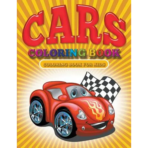 Cars Coloring Book: Cars Coloring Books for Kids - Paperback