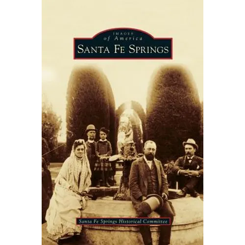 Santa Fe Springs - Hardcover
