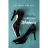 Walking Out of Brokenness into Wholeness - Paperback