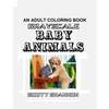 An Adult Coloring Book - Grayscale Baby Animals - Paperback