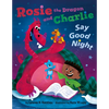 Rosie the Dragon and Charlie Say Good Night - Hardcover
