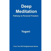 Deep Meditation - Pathway to Personal Freedom - Paperback