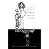 Knocked Up, Knocked Down: Postcards of Miscarriage and Other Misadventures from the Brink of Parenthood - Paperback