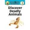 Discover Deadly Animals: Level 3 Reader - Paperback