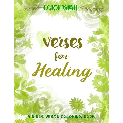 Color BiBle: Verse for Healing: A Bible Verse Coloring Book - Paperback