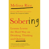 Sobering: Lessons Learnt the Hard Way on Drinking, Thinking and Quitting - Paperback