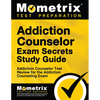 Addiction Counselor Exam Secrets Study Guide: Addiction Counselor Test Review for the Addiction Counseling Exam - Paperback