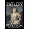 Mathilda by Mary Wollstonecraft Shelley, Fiction, Classics - Paperback