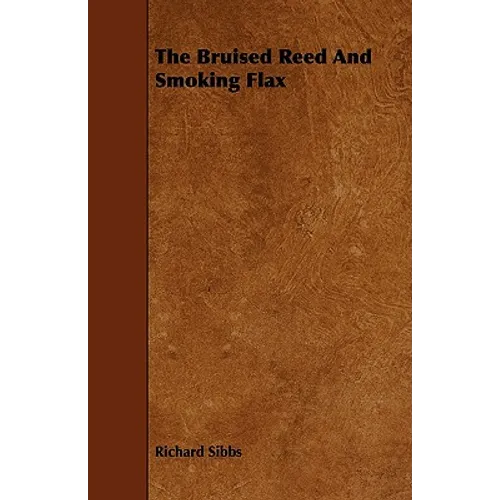 The Bruised Reed And Smoking Flax - Paperback