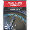 Incident Response Program Guide: Creating Standardized Incident Management Workflows - Paperback