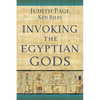 Invoking the Egyptian Gods - Paperback