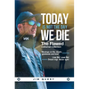 Today is NOT the Day We Die - Paperback
