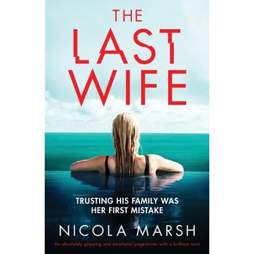 The Last Wife: An absolutely gripping and emotional page turner with a brilliant twist - Paperback