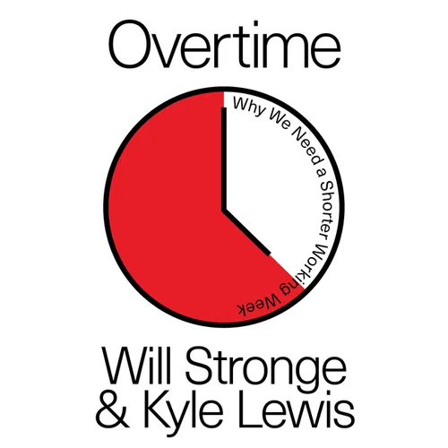 Overtime: Why We Need a Shorter Working Week - Paperback