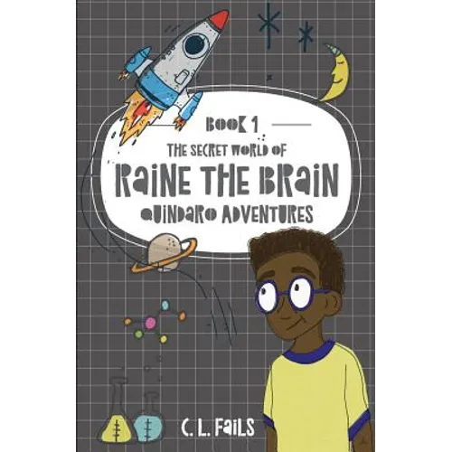 The Secret World of Raine the Brain: Quindaro Adventures - Hardcover