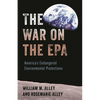 The War on the EPA: America's Endangered Environmental Protections - Paperback