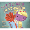 I'm Not Scared...I'm Prepared!: Because I Know All about Alice - Paperback