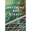 Anything but Steady - Paperback