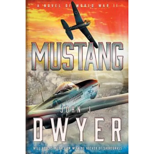 Mustang: A Novel of World War II - Paperback