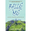 Balls to MS: 20 Years of Discovering Your Body Hates You - Paperback